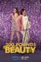 200 Pounds Beauty (2023)
