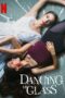 Dancing on Glass (2022)