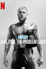 Untold Jake Paul the Problem Child (2023)