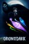 Orion and the Dark (2024)