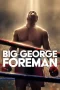 Big George Foreman (2023) บิ๊กจอร์จ โฟร์แมน