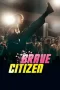 Brave Citizen (2023)