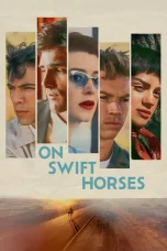 On Swift Horses (2024)