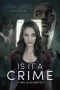Is It A Crime? (2025)