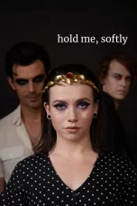 Hold Me Softly (2025)