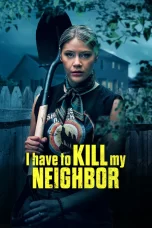 I Have to Kill My Neighbor (TV Movie 2026)